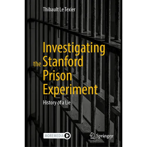 Investigating the Stanford Prison Experiment: History of a Lie