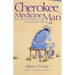 Cherokee Medicine Man: The Life and Work of a Modern-Day Healer
