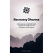Recovery Dharma: Genesung vom Leiden der Sucht mithilfe von buddhistischen Praktiken und Prinzipien