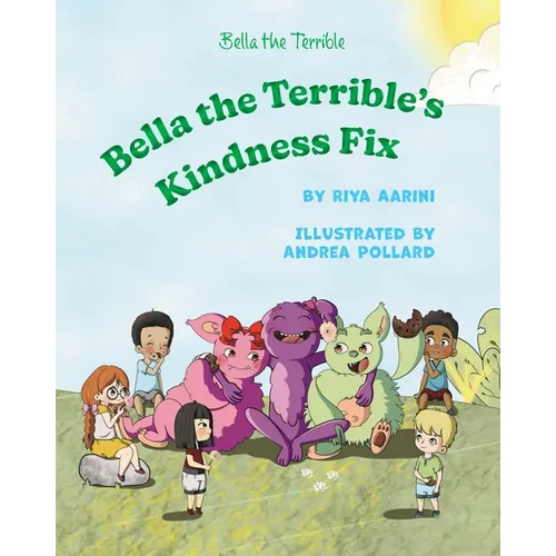 Bella the Terrible's Kindness Fix