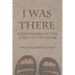 I Was There: Eyewitnesses at the Foot of the Cross
