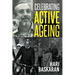 Celebrating Active Ageing