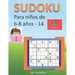 Sudoku para niños de 6 - 8 años - Lleva los rompecabezas de sudoku contigo dondequiera que vayas - 14