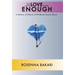 Too Much Love Is Not Enough: A Memoir of Childhood Sexual Abuse