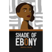 Shade of Ebony