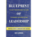 Blueprint of Leadership: To Get From Where You Are to Where You Need to Be