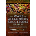 The Wars of Alexander's Successors 323 - 281 BC: Volume 2 - Battles and Tactics