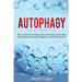 Autophagy: Body's Natural Intelligence for Anti-Aging and Healing - Intermittent Fasting for Weight Loss & Self-Cleansing