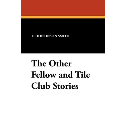 The Other Fellow and Tile Club Stories