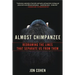 Almost Chimpanzee: Redrawing the Lines That Separate Us from Them