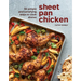 Sheet Pan Chicken: 50 Simple and Satisfying Ways to Cook Dinner [A Cookbook]