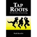 Tap Roots: The Early History of Tap Dancing