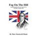 Fog On The Hill: General Gage Here We Are Come Get Us - The Battle Of Bunker Hill