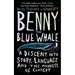 Benny the Blue Whale: One Author's Descent Into the Madness of AI