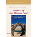 Aspects of the Roman East. Volume I: Papers in Honour of Professor Fergus Millar Fba