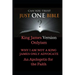 Just One Bible? Why I am NOT a King James Only Advocate!: An Apologetic For The Faith