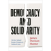 Democracy and Solidarity: On the Cultural Roots of America's Political Crisis