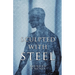 Sculpted With Steel