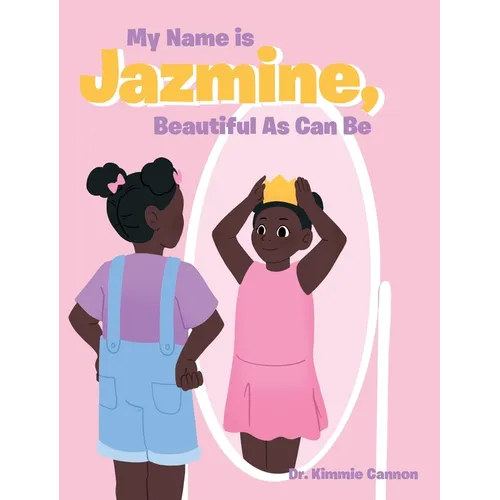 My Name is Jazmine, Beautiful As Can Be