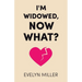I'm Widowed, Now What?