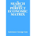 In Search of the Perfect Economic Matrix