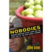 Nobodies: Modern American Slave Labor and the Dark Side of the New Global Economy