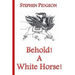 Behold! A White Horse! Second Edition