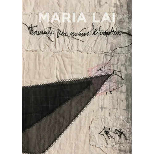Maria Lai: Holding the Shadow by the Hand
