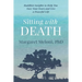 Sitting With Death: Buddhist Insights to Help You Face Your Fears and Live a Peaceful Life