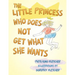 The Little Princess Who Does Not Get What She Wants