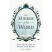 The Mirror of the Word: Daily Devotions to Reveal and Refine