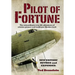 Pilot of Fortune: The extraordinary true-life adventures of aviation pioneer and trailblazer Sheldon Luck