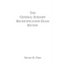 The General Surgery Recertification Exam Review