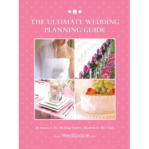The Ultimate Wedding Planning Guide