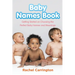 Baby Names Book: Getting Started on Choosing the Perfect Baby Names and Meanings.