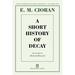 A Short History of Decay