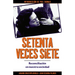 Setenta Veces Siete: Reconciliación En Nuestra Sociedad