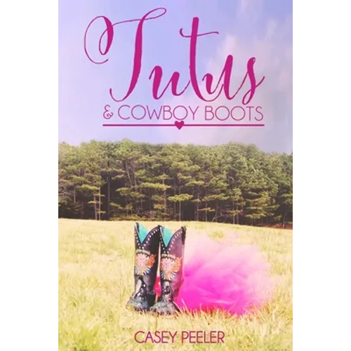 Tutus & Cowboy Boots (Part 2)