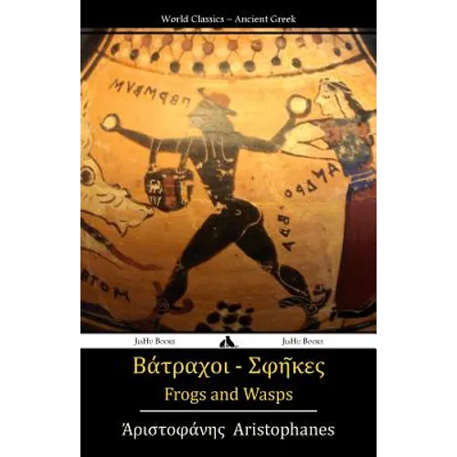 Frogs and Wasps: Ancient Greek