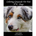 Coloring Grayscale For Fun - N°6 - Dogs: 25 Dogs Grayscale images to color and bring to life