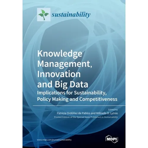 Knowledge Management, Innovation and Big Data: Implications for Sustainability, Policy Making and Competitiveness
