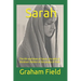 Sarah: The life and times of Sarah, the wife of Abraham: Mother of the people of Faith