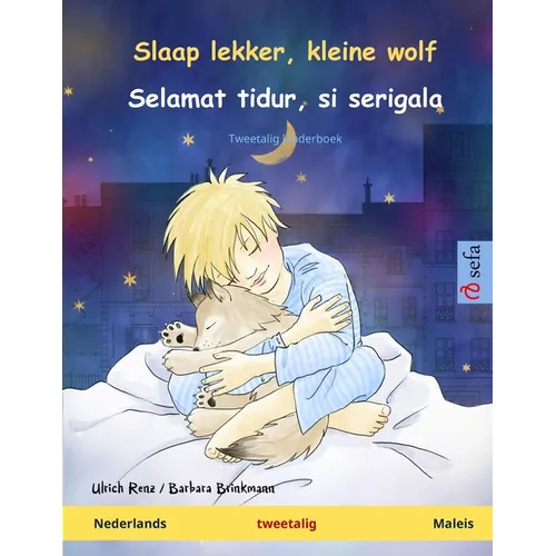 Slaap lekker, kleine wolf - Selamat tidur, si serigala (Nederlands - Maleis): Tweetalig kinderboek