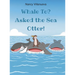 Whale To? Asked the Sea Otter!