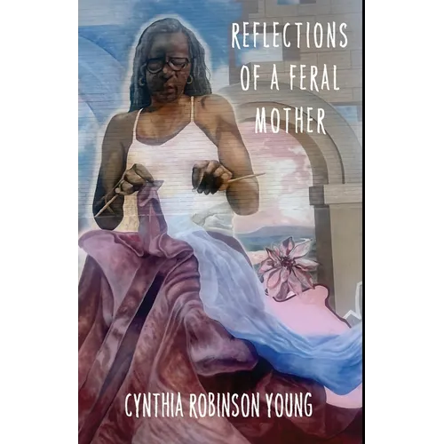 Reflections of a Feral Mother