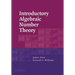 Introductory Algebraic Number Theory