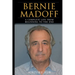Bernie Madoff: A Full Biography From Beginning to End of Greatest Lives Among Us