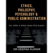 Ethics Philosophy, Psychology & Public Administration