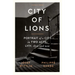 City of Lions: Portrait of a City in Two Acts: LVIV, Then and Now