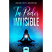 Tu Poder Invisible